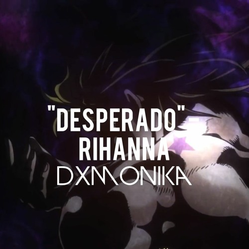 (Skip To 0:15) Desperado