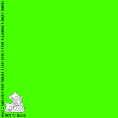 Date Tu Guille (feat. Lary Over, Rauw Alejandro & Sharo Towers)