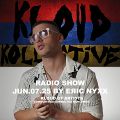 kloud kollective Radio Show by Eric Nyxx 07.06.2025