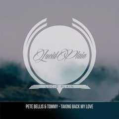 Pete Bellis & Tommy - Taking Back My Love