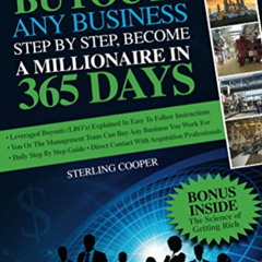 Access EBOOK 💑 Leveraged Buyout of any Business, step by step, become a millionaire
