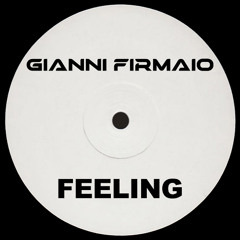 Gianni Firmaio - Feeling (FREE DOWNLOAD)