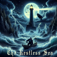 The Restless Sea Part 1