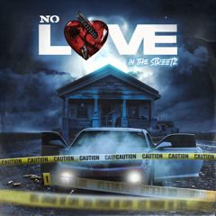 No Love in the Streetz