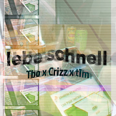 lebe schnell feat. tbo x LayZ x t1m