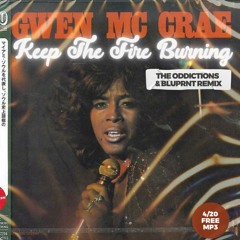 Gwen McCrae - "Keep The Fire Burning" (The Oddictions & BLUPRNT Remix) [Free MP3]