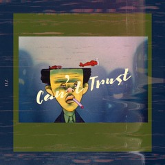 Cant Trust Ft. Noah Young