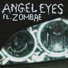 ANGEL EYES ft. zombAe (prod. TREETIME)