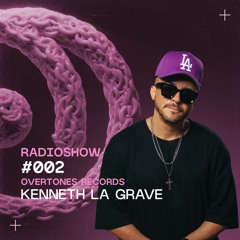 Overtones Radio Show - Kenneth La Grave Episode 002