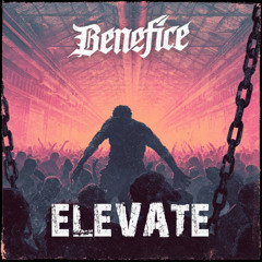 Benefice - Elevate [Free Download] / Hard Techno