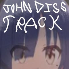 John diss track