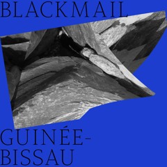 BLACKMAIL - Guinée-Bissau