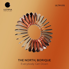 The North, BoriQue - Everybody Get Down [ULTIMA]