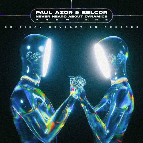 PREMIERE I Paul Azor & Belcor - Never Heard About Dynamics