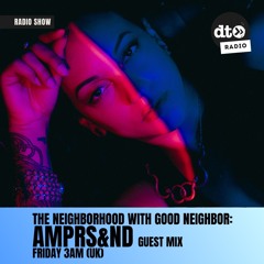 The Neighborhood 26 feat AMPRS&ND
