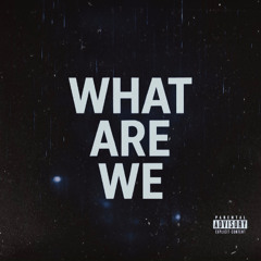 J8- What are we