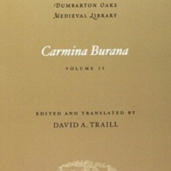 [Free] KINDLE 📂 Carmina Burana (2) (Dumbarton Oaks Medieval Library) (Volume II) by