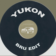 YUKON (BRU Edit) [FREE DL]