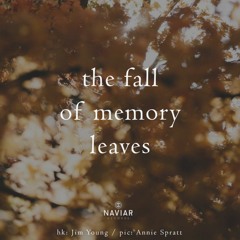 Fall of memory Naviar Haiku 463 (Rumblin Cynth Rampo)