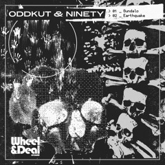B. Oddkut & Ninety - EarthQuake
