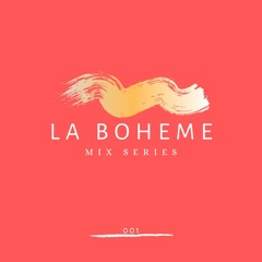 LA BOHEME Mix Series 001