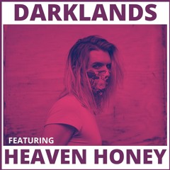 Darklands Feat. Heaven Honey
