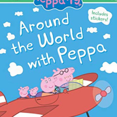 [READ] KINDLE 💗 Around the World with Peppa (Peppa Pig: Scholastic Reader, Level 1)