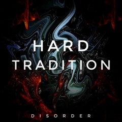 DISORDER - Hard Tradition