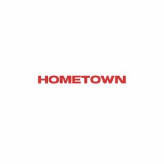 HOMETOWN (SINGLE)