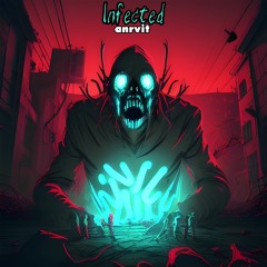 ANRVIT - Infected (Original Mix)