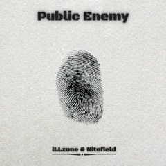 iLLzone & Nitefield - Public Enemy