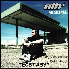 ATB - Ecstacy (Sly Delvecchio 2022 ReWork) *FREE DL CLICK MORE*