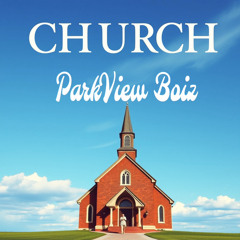 Church - ParkView Boiz