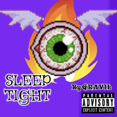 SLEEP TIGHT