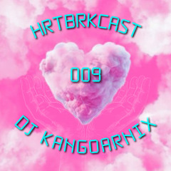 HRTBRKCAST [009] - DJ KANGOARNIX