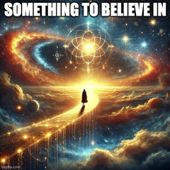 Something To Believe In