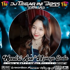 DIGEM MIXTAPE FUNKOT PALEMBANG 2024 SPESIAL REQUEST HENDRI ASE&NYONYA ENDA By DJ TEGAR INI BOSS.mp3