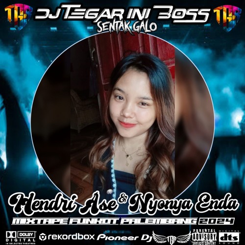 DIGEM MIXTAPE FUNKOT PALEMBANG 2024 SPESIAL REQUEST HENDRI ASE&NYONYA ENDA By DJ TEGAR INI BOSS.mp3