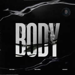 Body (feat. Teah Pearl & NASAGOLD) [Prod. By Greg Owens]