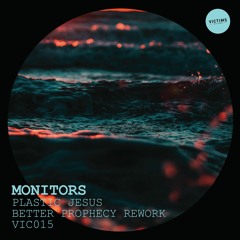Premiere: Monitors - Plastic Jesus (Better Prophecy Rework) [Victims Music Company]