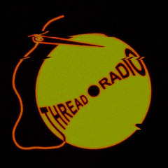 THREAD RADIO - EP 4 | HALLOWEEN SPOOKTACULAR