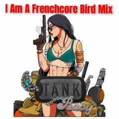I Am A Frenchcore Bird -  Mix