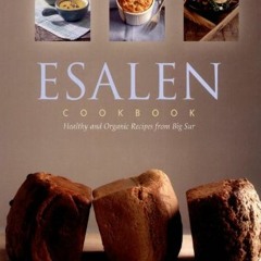 [PDF] Read Esalen Cookbook by  Charlie Cascio