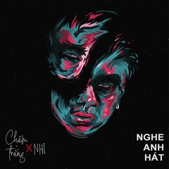 Nghe Anh Hát ft. NHI