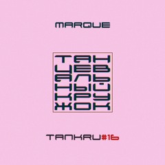 Marque - TANKRU#16