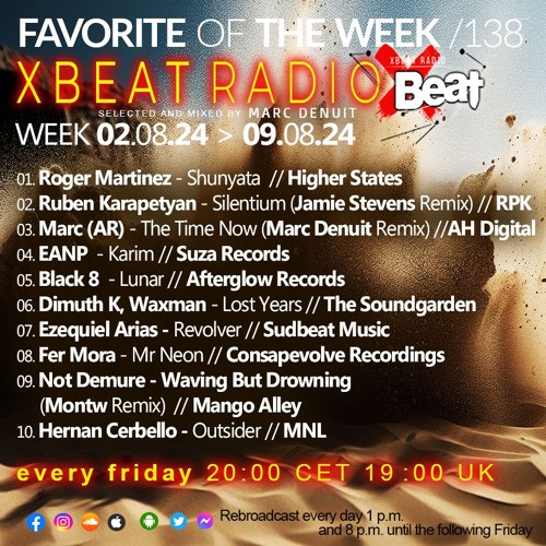 Marc Denuit // Favorite of The Week Podcsat Week 02.08-09.08.24  Xbeat Radio Station