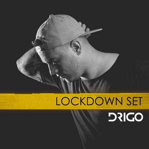 Drigo @ Lockdown Set 2020
