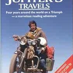 [VIEW] EBOOK EPUB KINDLE PDF Jupiters Travels: Four Years Around the World on a Trium