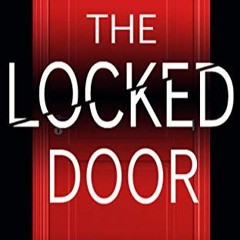 #^R E A D^ The Locked Door: A gripping psychological thriller with a jaw-dropping twist PDF