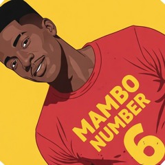 Mambo Number Six // updated 2025 version... now including 'Dave'